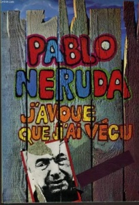Autobiographie de Pablo Neruda , Â«&nbsp;J